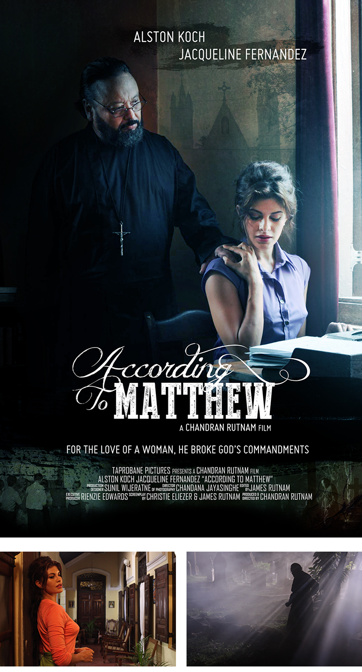 According To Matthew Movie Starring jacqueline fernandez and alston the true story of father matthew pieris, a socially popular and powerful anglican priest of st. www accordingtomatthewmovie com